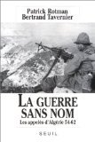 Stock image for La Guerre sans nom : Les appels d'Algrie 54-62 for sale by medimops