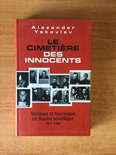 Stock image for LE CIMETIRE DES INNOCENTS. Victimes et bourreaux en Russie sovitique 1917-1989 for sale by medimops