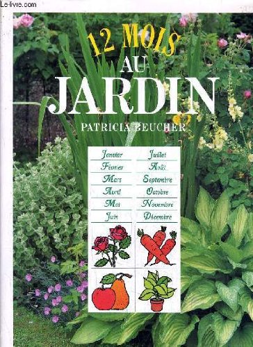 Beispielbild fr 12 mois au jardin zum Verkauf von A TOUT LIVRE
