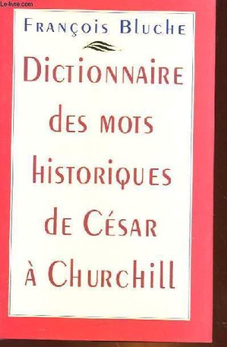 9782286037895: Dictionnaire des mots historiques de cesar a churchill