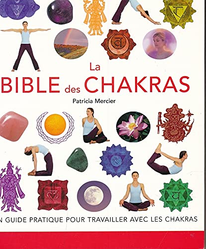 Beispielbild fr La Bible des Chakras. Un guide pratique pour travailler avec les chakras zum Verkauf von medimops