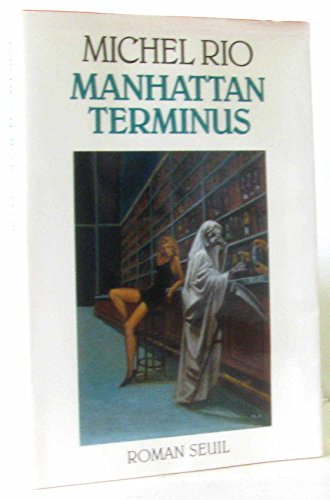 Beispielbild fr manhattan terminus [Paperback] Rio Michel zum Verkauf von LIVREAUTRESORSAS