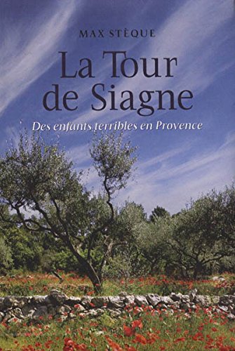 Imagen de archivo de LA TOUR DE SIAGNE. Des enfants terribles en Provence a la venta por WorldofBooks