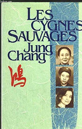 Beispielbild fr Les cygnes sauvages - les mmoires d'une famille chinoise de l'empire cleste  tiananmen zum Verkauf von Ammareal