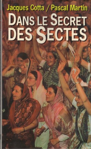 Beispielbild fr Dans le secret des sectes zum Verkauf von A TOUT LIVRE