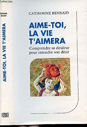 9782286040161: Aime-toi, la vie t'aimera