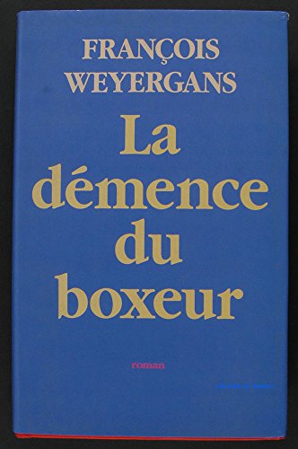 Beispielbild fr La dmence du boxeur zum Verkauf von Librairie Th  la page