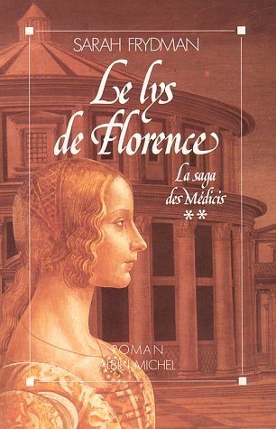 Beispielbild fr Le Lys de Florence zum Verkauf von Ammareal