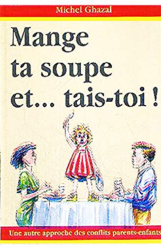 Beispielbild fr mange ta soupe et tais toi zum Verkauf von Librairie Th  la page