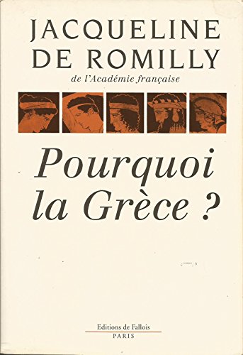 Imagen de archivo de Pourquoi la grece? [Board book] ROMILLY JACQUELINE DE. a la venta por LIVREAUTRESORSAS