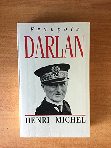 Beispielbild fr Francois darlan, amiral de la flotte zum Verkauf von medimops