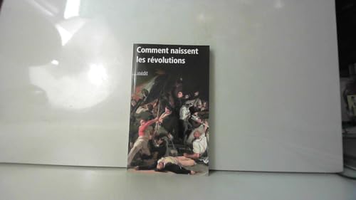 Stock image for COMMENT NAISSENT LES REVOLUTIONs for sale by Ammareal