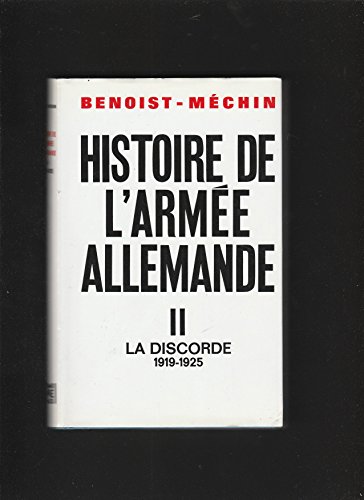 Beispielbild fr Histoire de l'Arme Allemande, tome 2 : La Discorde 1919-1925 zum Verkauf von medimops