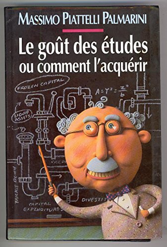 9782286044718: LE GOUT DES ETUDES OU COMMENT L'ACQUERIR