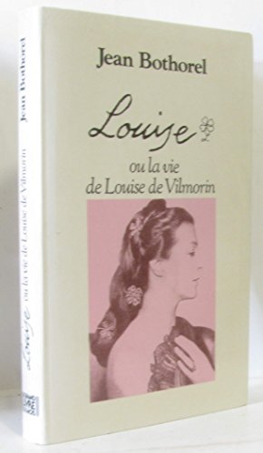 Stock image for Louise ou la vie de louis de vilmorin for sale by ThriftBooks-Atlanta