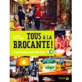 Beispielbild fr Tous  la brocante!: Le guide pratique pour bien chiner zum Verkauf von medimops