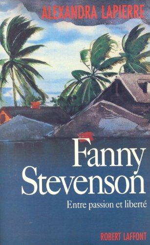 9782286047153: Fanny stevenson. entre passion et liberte.