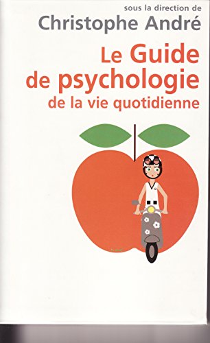 Beispielbild fr Le Guide de psychologie de la vie quotidienne zum Verkauf von medimops