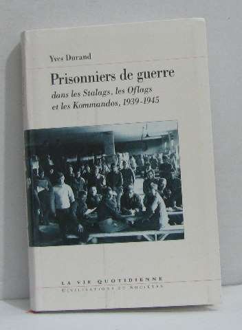 9782286047924: Prisonniers de guerre dans les stalags, les oflags et les kommandos 1939-1945