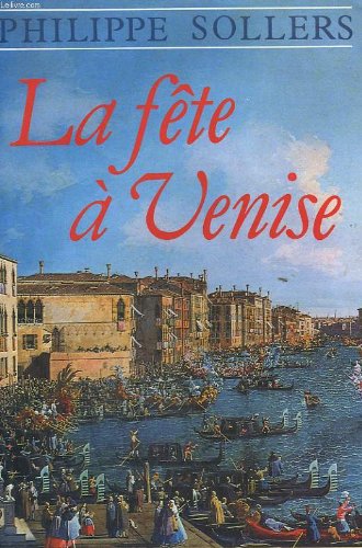Stock image for La fete a venise. [Reli] by SOLLERS PHILIPPE. for sale by Ammareal