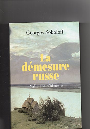 Beispielbild fr LA DEMESURE RUSSE : MILLE ANS D'HISTOIRE zum Verkauf von WorldofBooks