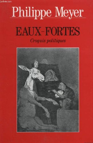 Imagen de archivo de Eaux-fortes. croquis politiques. a la venta por Librairie Th  la page