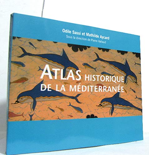 Beispielbild fr Atlas historique de la mditrrane zum Verkauf von medimops