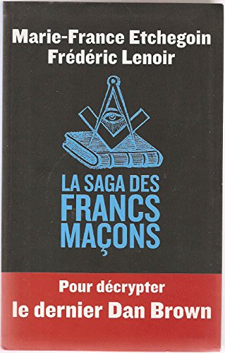 Beispielbild fr la saga des francs maçons zum Verkauf von LIVREAUTRESORSAS