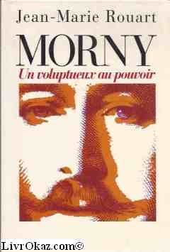 Beispielbild fr Morny, un voluptueux au pouvoir zum Verkauf von A TOUT LIVRE