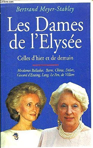 Stock image for Les Dames De l' lyse - Celles d' Hier et De Demain for sale by Librairie Th  la page