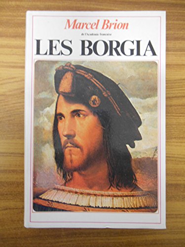 Beispielbild fr Les Borgia zum Verkauf von Ammareal