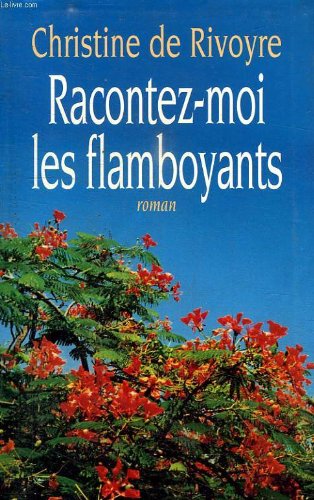 Stock image for Racontez moi les flamboyants. for sale by Librairie Th  la page