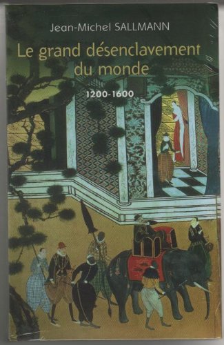 Le grand desenclavement du monde 1200-1600 (9782286076481) by Jean-Michel Sallmann