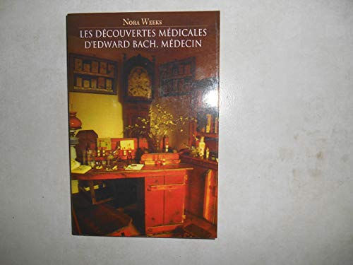 9782286078096: Les Dcouvertes mdicales d'Edward Bach, mdecin