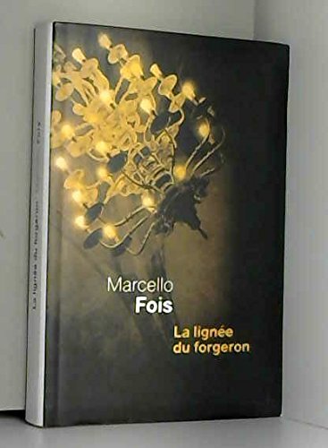 Stock image for La Ligne du forgeron for sale by Ammareal