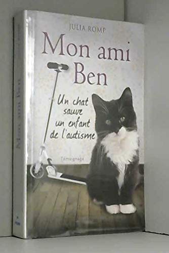 Imagen de archivo de Mon ami Ben - Un chat sauve un enfant de l'autisme a la venta por Ammareal