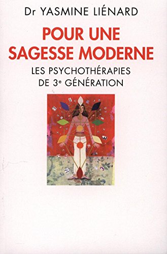 Beispielbild fr Pour une sagesse moderne - Les psychothrapies de 3e gnration zum Verkauf von Ammareal
