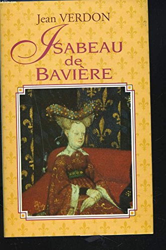 Stock image for Isabeau de Bavire for sale by Ammareal