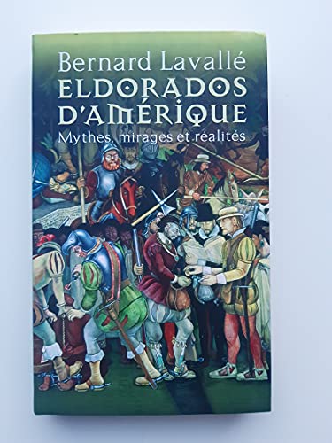 Beispielbild fr Eldorados d'Amrique zum Verkauf von Ammareal