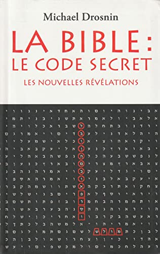 Stock image for LA BIBLE : LE CODE SECRET TOME 3 LES NOUVELLES RVLATIONS for sale by Ammareal