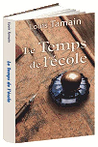 Beispielbild fr Le Temps de l'cole zum Verkauf von Ammareal