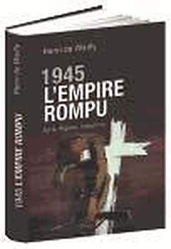 9782286084981: 1945 - L'Empire rompu