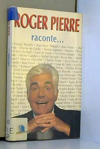 9782286086596: ROGER PIERRE RACONTE...