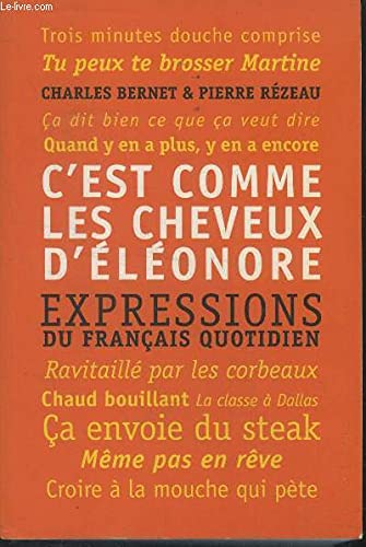 9782286088057: C'est comme les cheveux d'Eleonore.Expressions du franais quotidien