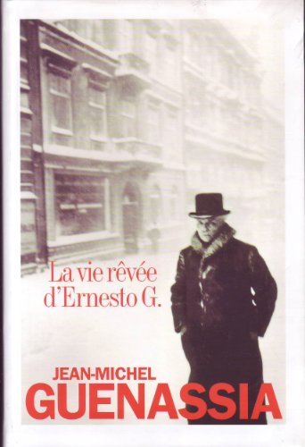 Imagen de archivo de La Vie rve d'Ernesto G. a la venta por Librairie Michel Giraud