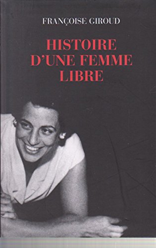 Stock image for Histoire d'une femme libre for sale by Ammareal
