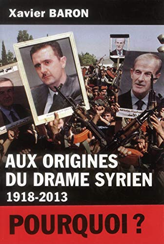 Stock image for Aux origines du drame syrien (1918-2013) for sale by Librairie Th  la page