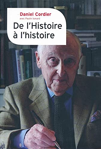 Stock image for De l'Histoire  l'histoire for sale by Chapitre.com : livres et presse ancienne