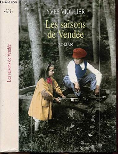 Beispielbild fr LES SAISONS DE VENDEE zum Verkauf von Ammareal