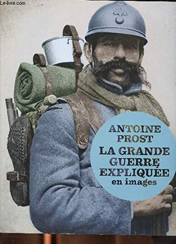 Beispielbild fr La grande guerre explique en images zum Verkauf von Ammareal